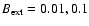 $B_{\rm ext}=0.01, 0.1$