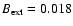 $B_{\rm ext}=0.018$