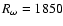 $R_\omega =1850$