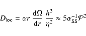 \begin{displaymath}D_{\rm loc}=\alpha r~\frac{{\rm d}\Omega}{{\rm d}r}~\frac{h^3}{\eta^2}
\approx5\alpha_{\rm SS}^{-1}{\cal P}^{2}
\end{displaymath}
