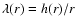 $\lambda(r)=h(r)/r$