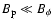 $B_{\rm p}\ll B_\phi$