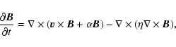 \begin{displaymath}\frac{\partial \vec{B}}{\partial t}
=\nabla\times(\vec{v}\ti...
...vec{B}+\alpha\vec{B})
-\nabla\times(\eta\nabla\times\vec{B}),
\end{displaymath}