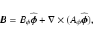\begin{displaymath}\vec{B}=B_\phi\widehat{\vec{\phi}}
+\nabla\times(A_\phi\widehat{\vec{\phi}}),
\end{displaymath}