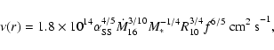 \begin{displaymath}\nu(r)=1.8\times 10^{14} \alpha_{\rm SS}^{4/5}
\dot M_{16}^{3/10}M_*^{-1/4}R^{3/4}_{10}f^{6/5}\ {\rm cm^2~ s}^{-1},
\end{displaymath}