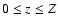 $0\le z \le Z$