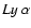 $Ly~ \alpha$
