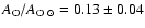$A_{\rm O}/A_{\rm O~\odot}=0.13 \pm 0.04$