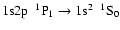 $\rm 1s2p~~^{1}P_{1} \rightarrow 1s^{2}~~^{1}S_{0}$