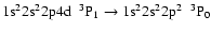 $\rm 1s^{2}2s^{2}2p4d~~^{3}P_{1} \rightarrow 1s^{2}2s^{2}2p^{2}~~^{3}P_{0}$