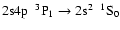 $\rm 2s4p~~^{3}P_{1} \rightarrow 2s^{2}~~^{1}S_{0}$