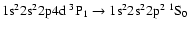 $\rm 1s^22s^22p4d~^3P_{1} \rightarrow 1s^22s^22p^2~^1S_{0}$