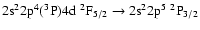$\rm 2s^22p^4(^3P)4d~^2F_{5/2} \rightarrow 2s^22p^5~^2P_{3/2}$