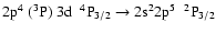 $\rm 2p^{4}~(^{3}P)~3d~~^{4}P_{3/2} \rightarrow 2s^{2}2p^{5}~~^{2}P_{3/2}$