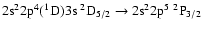$\rm 2s^22p^4(^1D)3s~^2D_{5/2} \rightarrow 2s^22p^5~^2P_{3/2}$