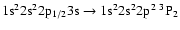 $\rm 1s^22s^22p_{1/2}3s \rightarrow 1s^22s^22p^2~^3P_{2}$