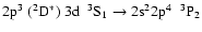 $\rm 2p^{3}~(^{2}D^{*})~3d~~^{3}S_{1} \rightarrow 2s^{2}2p^{4}~~^{3}P_{2}$