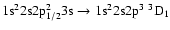 $\rm 1s^22s2p_{1/2}^23s \rightarrow 1s^22s2p^3~^3D_{1}$