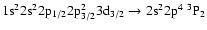 $\rm 1s^22s^22p_{1/2}2p_{3/2}^23d_{3/2} \rightarrow 2s^22p^4~^3P_{2}$