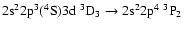 $\rm 2s^22p^3(^4S)3d~^3D_{3} \rightarrow 2s^22p^4~^3P_{2}$