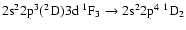 $\rm 2s^22p^3(^2D)3d~^1F_{3} \rightarrow 2s^22p^4~^1D_{2}$