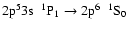$\rm 2p^{5}3s~~^{1}P_{1} \rightarrow 2p^{6}~~^{1}S_{0}$