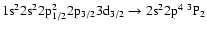 $\rm 1s^22s^22p_{1/2}^22p_{3/2}3d_{3/2} \rightarrow 2s^22p^4~^3P_{2}$