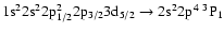 $\rm 1s^22s^22p_{1/2}^22p_{3/2}3d_{5/2} \rightarrow 2s^22p^4~^3P_{1}$