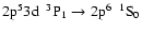 $\rm 2p^{5}3d~~^{3}P_{1} \rightarrow 2p^{6}~~^{1}S_{0}$