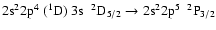 $\rm 2s^22p^{4}~(^{1}D)~3s~~^{2}D_{5/2} \rightarrow 2s^{2}2p^{5}~~^{2}P_{3/2}$