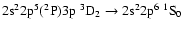 $\rm 2s^22p^5(^2P)3p~^3D_{2} \rightarrow 2s^22p^6~^1S_{0}$
