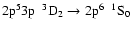 $\rm 2p^{5}3p~~^{3}D_{2} \rightarrow 2p^{6}~~^{1}S_{0}$