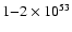 $1{-}2 \times 10^{53}$