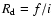 $R_{\rm d}=f/i$