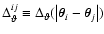 $\Delta_\vartheta^{ij} \equiv \Delta_\vartheta(\left\vert \vec \theta_i - \vec \theta_j
\right\vert)$