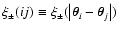 $\xi_\pm(ij) \equiv \xi_\pm(\left\vert \vec \theta_i - \vec \theta_j\right\vert)$