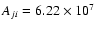 $A_{ji}=6.22\times10^7$