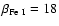 $\beta_{{\rm Fe~I}} = 18$