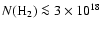 $N({\rm H_2}) \la 3 \times 10^{18}$