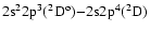 $\rm 2s^22p^3(^2D^{\rm o}){-}2s2p^4(^2D)$