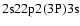 $\rm 2s22p2(3P)3s$