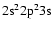 $\rm 2s^22p^23s$