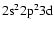 $\rm 2s^22p^23d$