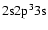 $\rm 2s2p^33s$