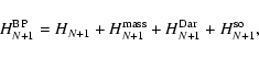 \begin{displaymath}H_{N+1}^{\rm BP}=H_{N+1}+H_{N+1}^{\rm mass} + H_{N+1}^{\rm Dar}
+ H_{N+1}^{\rm so},
\end{displaymath}