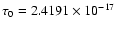 $\tau_0 = 2.4191\times 10^{-17}$
