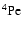 $\rm ^4P e $