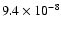 $9.4 \times 10^{-8}$