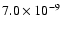 $7.0 \times 10^{-9}$
