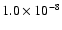 $1.0 \times 10^{-8}$